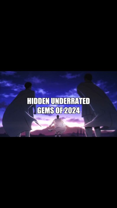 Underrated #anime Gems of 2024 Pt. #anime