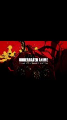 underrated anime GEMS