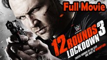12 Rounds 3: Lockdown (2015) Watch HD