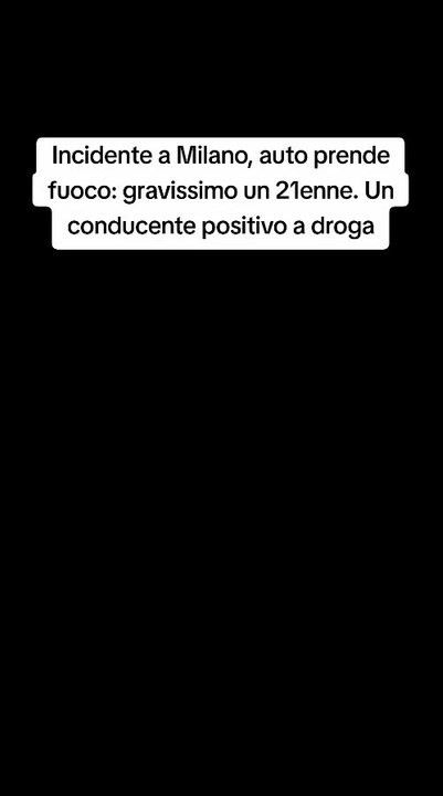 Incidente a Milano, auto prende fuoco: gravissimo un 21enne. Un conducente positivo a droga.#incidente #morti #ansa #tg #cronaca #giallo #italiatiktok #tiktoknews #daytime #news