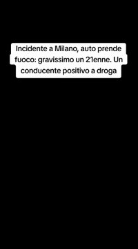 Incidente a Milano, auto prende fuoco: gravissimo un 21enne. Un conducente positivo a droga.#incidente #morti #ansa #tg #cronaca #giallo #italiatiktok #tiktoknews #daytime #news