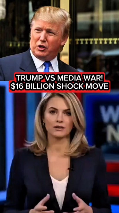 TRUMP VS MEDIA WAR!”“$16 BILLION SHOCK MOVE