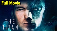 The Titan (2018) Watch HD