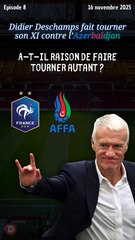 Deschamps a-t-il raison de faire autant tourner contre l'Azerbaïdjan ?