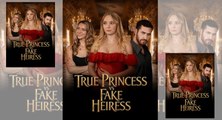 Hot 🔥 True Princess And Fake Heiress - Full Movie