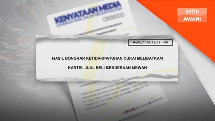 LHDN bongkar ketidakpatuhan cukai kartel jual beli kenderaan mewah