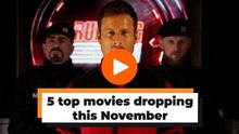 5 top movies dropping this November