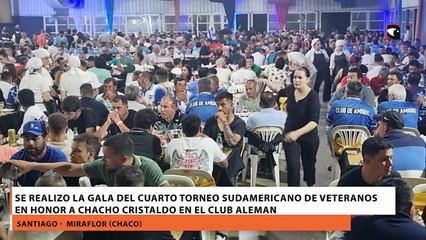 La Gala del Cuarto Torneo Sudamericano de Veteranos en honor a Chacho Cristaldo