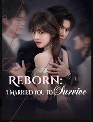 Reborn I Married You to Survive Chinese Drama - English Sub