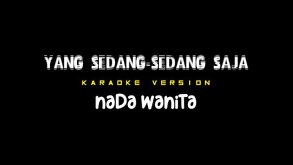YANG SEDANG SEDANG SAJA - Karaoke Dangdut Nada Wanita [ IWAN ]