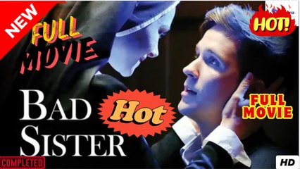 [New] Bad Sister #reelshort