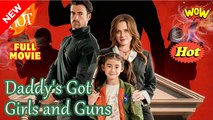 New Daddy's Got Girls And Guns