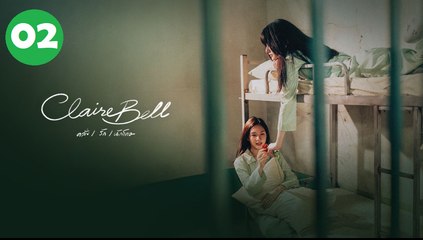 ClaireBell Episode 2 Engsub