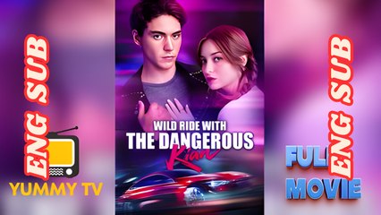 Wild Ride with the Dangerous Kian – Full Mafia Bad-Boy Road Romance Movie 2025