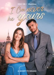 💖I CAN NEVER BE YOURS💖Full Movie