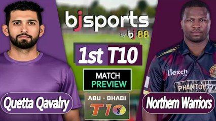 Abu Dhabi T10 2025 | Quetta Qavalry vs Northern Warriors 1st T10 Match Preview |