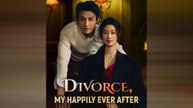 Divorce, My Happily Ever After (DUBBED) Full Movie