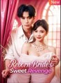 Reborn Bride s Sweet Revenge full movie