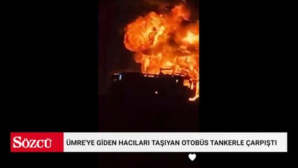 Ümre'ye giden hacıları taşıyan otobüs tankerle çarpıştı