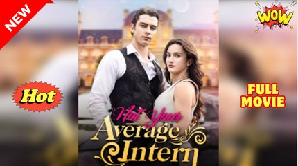 Not Your Average Intern (2025) - FULL [Eng Sub]