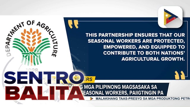 Proteksyon ng mga Pilipinong magsasaka sa South Korea na seasonal workers, paiigtingin pa