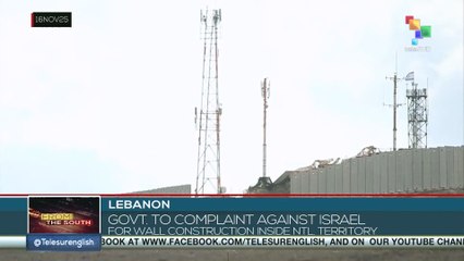 Lebanon: Government to complaint against Israel for wall construction inside national territory