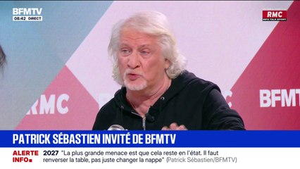 Patrick Sébastien: "Pour cette prochaine élection (présidentielle), il faut renverser la table et pas se contenter de changer la nappe"