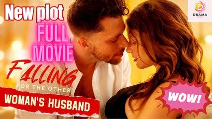[New] Falling for The Other Woman’s Husband #dramabox - Full Movie | Drama Hub
