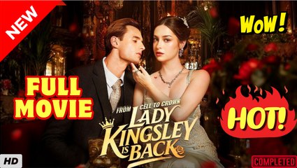 From Cell to Crown, Lady Kingsley is Back Full Episode