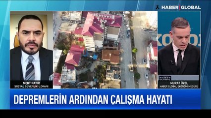 Depremzede çalışan ne yapmalı? Sosyal Güvenlik Uzmanı Mert Nayır yanıtladı