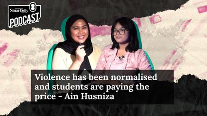 Violence has been normalised and students are paying the price - Ain Husniza