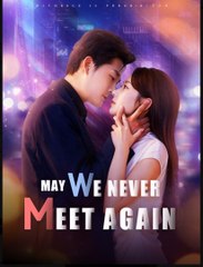 May We Never Meet Again - Full HD Movie