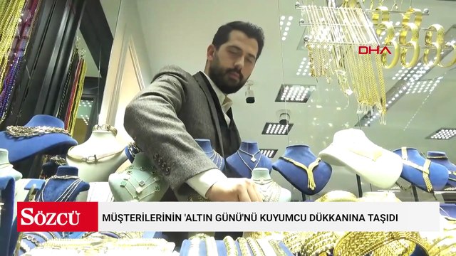 Müşterilerinin 'altın günü'nü kuyumcu dükkanına taşıdı