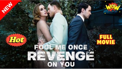 Fool Me Once, Revenge On You