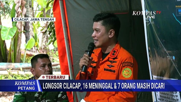 Terbaru! BNPB Ungkap Pencarian Korban Longsor Cilacap Hari Kelima: 7 Masih Hilang | KOMPAS PETANG