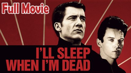 I’ll Sleep When I’m Dead (2004) Watch HD