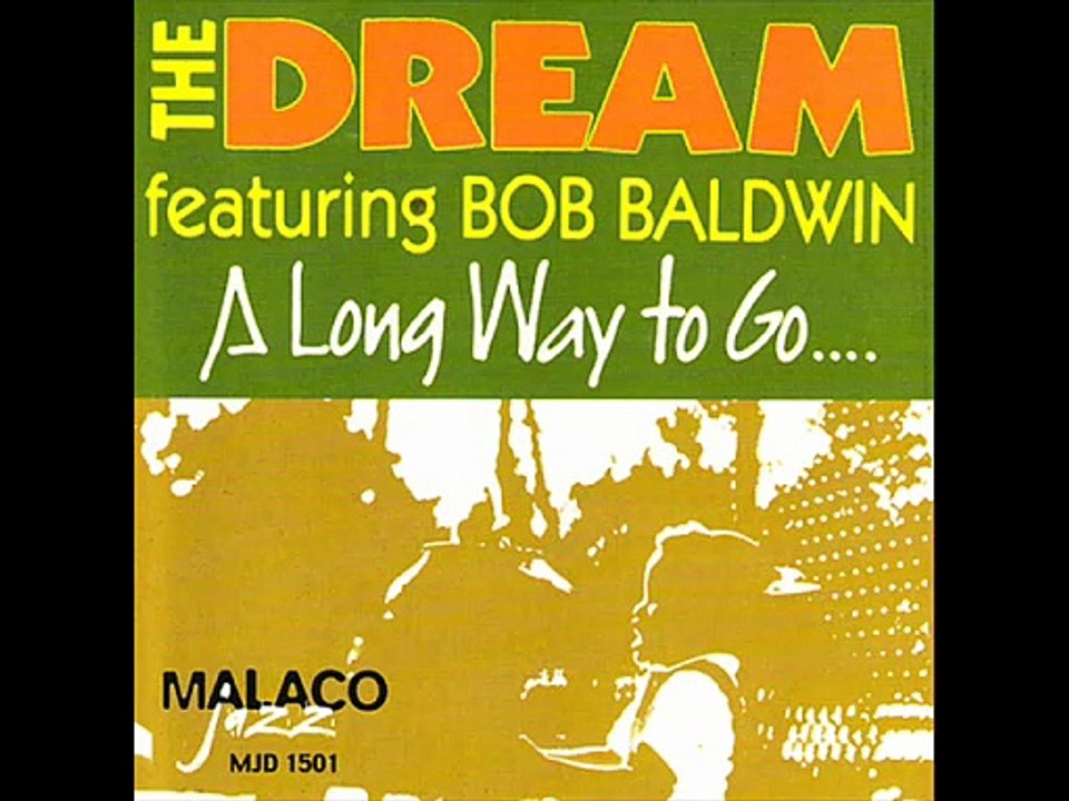 The Dream Feat Bob Baldwin & James Robinson  -  Just A Memory