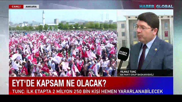 EYT düzenlemesi ne zaman Meclis'e gelecek? AK Parti Grup Başkanvekili Yılmaz Tunç Haber Global'de açıkladı