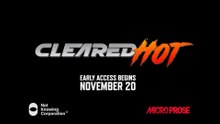 Cleared Hot Official Early Access Release Date Trailer