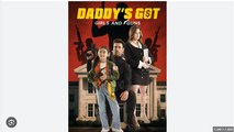 Daddy's Got Girls and Guns Full Movies English Sub