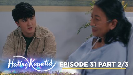 Hating Kapatid: Will Jacinta forgive her brother’s sins? (Episode 31 - Part 2/3)