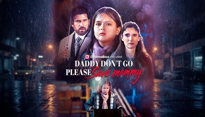 [EngSub] Daddy Don't Go, Please Save Mommy