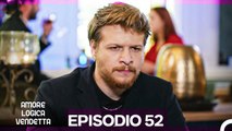 Amore Logica Vendetta Episodio 52