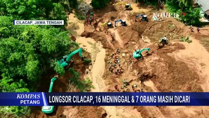 Keluarga Datangi Posko untuk Cocokan Data Korban Longsor di Cilacap | KOMPAS PETANG