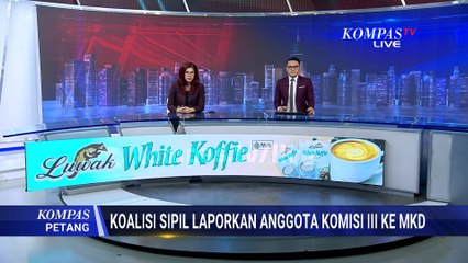 Tolak RUU KUHAP, Koalisi Masyarakat Sipil Laporkan Anggota Komisi III DPR ke MKD | KOMPAS PETANG