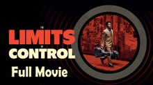The Limits of Control (2009) Watch HD