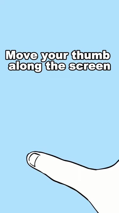 Move your finger
