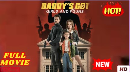 Daddy's Got Girls and Guns English Sub