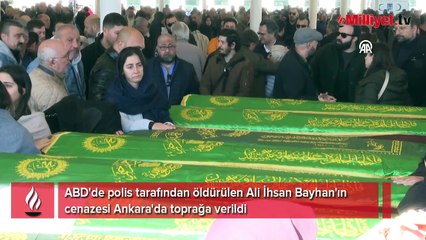 ABD'de polis tarafından öldürülen Ali İhsan Bayhan'ın cenazesi Ankara'da toprağa verildi