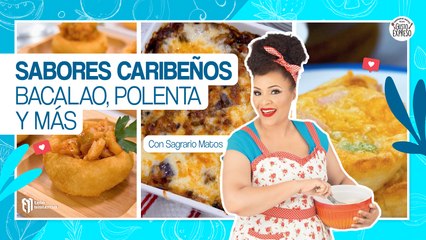 Sabores caribeños: Bacalao, polenta y más